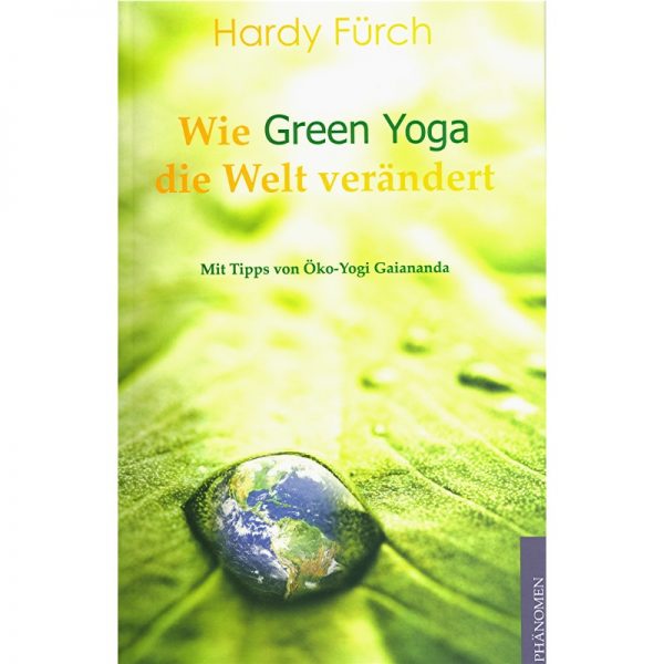Wie Green Yoga die Welt verändert