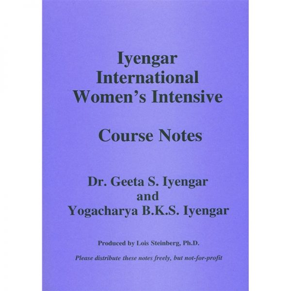 Iyengar International Women's Intensive von Lois Steinberg