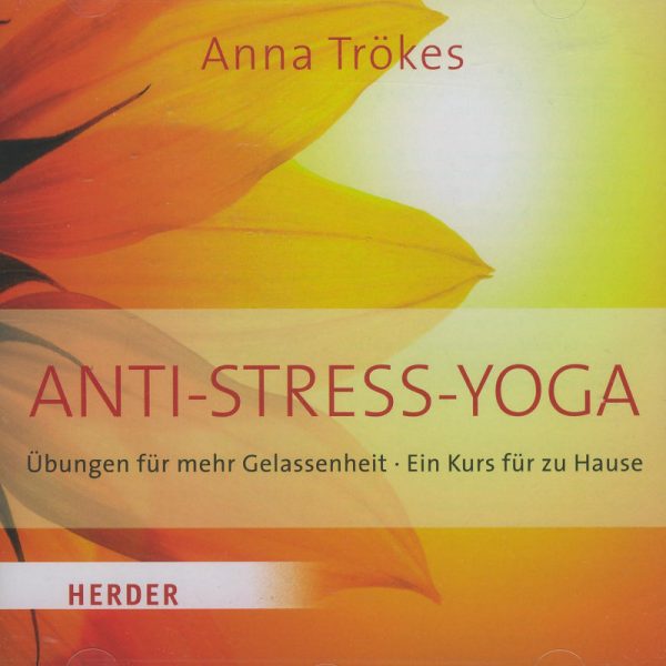 Anti-Stress-Yoga von Anna Trökes
