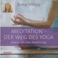 Meditation - Der Weg des Yoga von Anna Trökes
