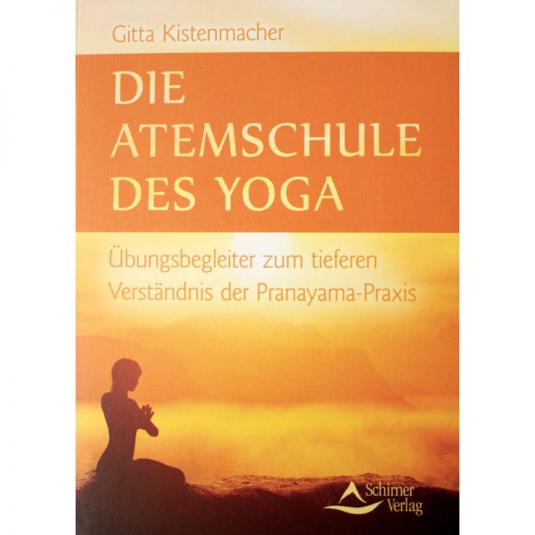 Die Atemschule des Yoga von Gitta Kistenmacher